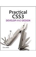 Practical CSS3: Develop and Design,