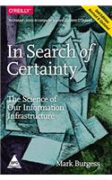 In Search of Certainty: The Science of Our Information Infrastructure, 2nd Edition
