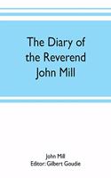 diary of the Reverend John Mill, minister of the parishes of Dunrossness, Sandwick and Cunningsburgh in Shetland, 1740-1803