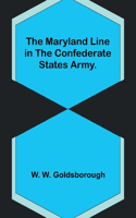 Maryland Line in the Confederate States Army.