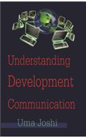 Understanding Development Communication