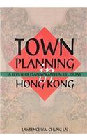 Town Planning in Hong Kong - A Review of Planning Appeals