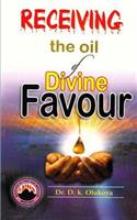 Receiving the oil of divine favor