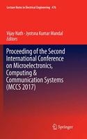 Proceeding of the Second International Conference on Microelectronics, Computing & Communication Systems (McCs 2017)