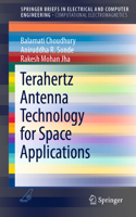 Terahertz Antenna Technology for Space Applications