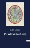 Vater und die Söhne