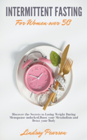 Intermittent Fasting for Women Over 50