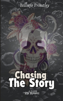 Chasing The Story