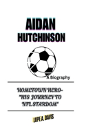 Aidan Hutchinson Biography