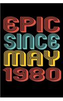 Epic Since May 1980: Perfect Birthday Gift for 40 Year Old Men and Women