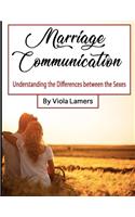 Marriage Communication: Understanding the Differences between the Sexes