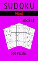 Sudoku Hard Book 11: 100 Sudoku for Adults - Large Print - Hard Difficulty - Solutions at the End - 8'' x 10''
