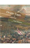 Drum-Taps: Large Print