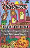 Halloween Coloring book For Kids: Halloween Designs Including Witches, Ghosts, Pumpkins, Haunted Houses, and More! (Kids Halloween Books)