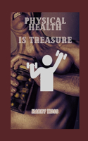 Physical Health Is Treasure