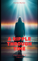 Ripple Through Time