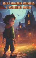 "Noah's Halloween Adventure: A Mysterious Amulet "