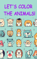 Let's Color The Animals!: A coloring book for all ages