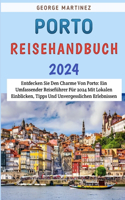 Porto Reisehandbuch 2024