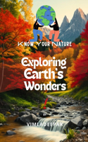 Exploring Earth's Wonders: Know Your Nature