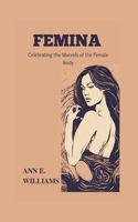 Femina: Celebrating the Marvels of the Female Body