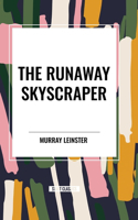 Runaway Skyscraper