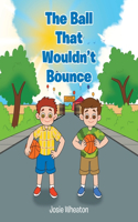 The Ball That Wouldn't Bounce