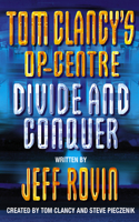 Divide and Conquer: (Book 8 Tom Clancy’s Op-Centre)
