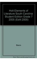 Holt Elements of Literature South Carolina: Student Edition Grade 7 2005