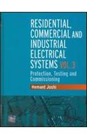 Residential, Commercial And Industrial Electrical Systems - Vol. III : Protection, Testing And Commisioning
