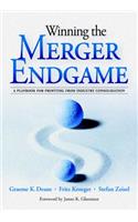 Winning the Merger Endgame: A Playbook for Profiting From Industry Consolidation
