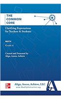 AAA the Common Core: Clarifying Expectations for Teachers and Students. Math, Grade 6