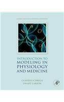 Introduction to Modeling in Physiology and Medicine