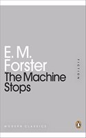 Machine Stops. E.M. Forster