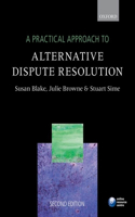 A Practical Approach to Alternative Dispute Resolution: (A Practical Approach)