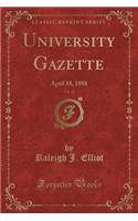 University Gazette, Vol. 11: April 18, 1888 (Classic Reprint)