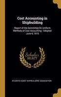 Cost Accounting in Shipbuilding