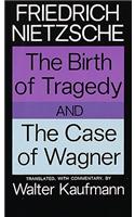 The Birth of Tragedy and the Case of Wagner