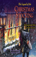 The The Legend of the Christmas Stocking Legend of the Christmas Stocking: An Inspirational Story of a Wish Come True