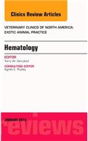 Hematology, an Issue of Veterinary Clinics of North America: Exotic Animal Practice