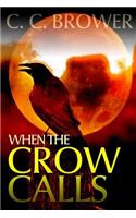 When the Crow Calls