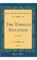 The Tobacco Situation, Vol. 92: June 1960 (Classic Reprint)