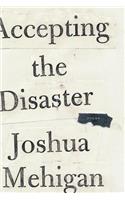 Accepting the Disaster