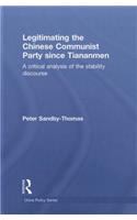 Legitimating the Chinese Communist Party Since Tiananmen: A Critical Analysis of the Stability Discourse