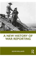 A New History of War Reporting
