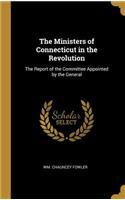 The Ministers of Connecticut in the Revolution