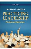 Practicing Leadership Principles and Applications