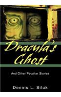 Dracula's Ghost: And Other Peculiar Stories(English)