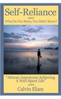 Self Reliance - What Do Mean You Didn't Know?