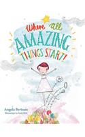 Where All Amazing Things Start